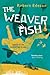 The Weaver Fish