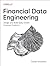 Financial Data Engineering: Design and Build Data-Driven Financial Products