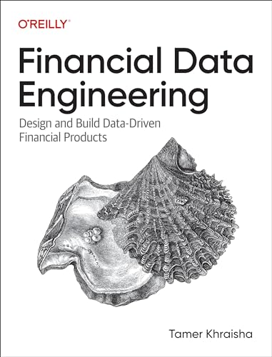 Financial Data Engineering: Design and Build Data-Driven Financial Products (Paperback)