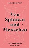 Von Spinnen und M...