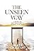 The Unseen Way: A Book on S...