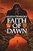Faith of Dawn by Kristin Dearborn Faith of Dawn by Kristin Dearborn