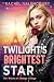 Twilight's Brightest Star by Rachel Valencourt