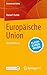 Die Europäische Union: Eine Einführung (Elemente der Politik) (German Edition)