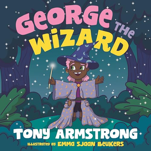 George the Wizard: Let your magic shine! (Kindle Edition)