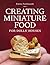 Creating Miniature Food for Dolls' Houses by Emma Ferdinando