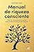 Manual de riqueza conscient...