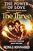 The Three (The Power Of Lov...