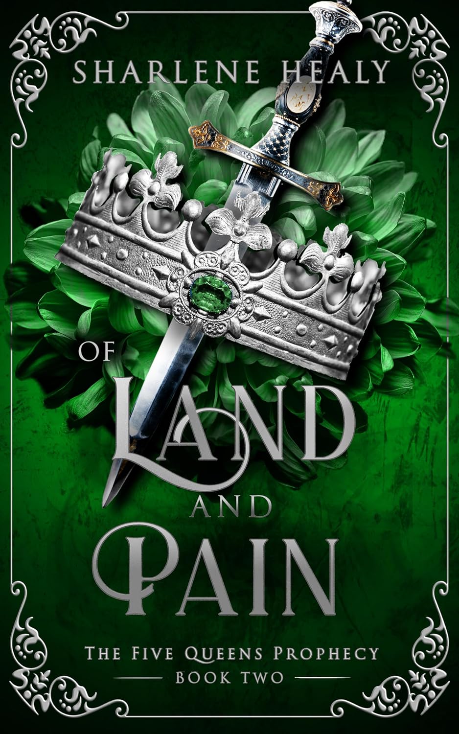 Of Land and Pain (The Five Queens Prophecy, #2)