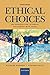 Ethical Choices: An Introdu...