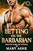 Betting on the Barbarian (P...