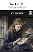 Ann Radcliffe: The Complete Novels