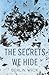 The Secrets We Hide