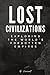 Lost Civilizations by B Vincent