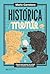Históricamente: Claves para pensar (y contar) otras versiones del pasado (Educación que Aprende) (Spanish Edition)