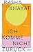Ich komme nicht zurück