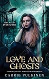 Love and Ghosts: ...