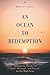 An Ocean to Redemption: Nav...