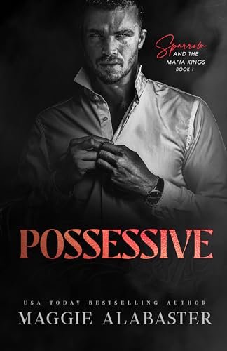 Possessive (Sparrow and the Mafia Kings #1)