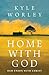 Home with God: Our Union wi...