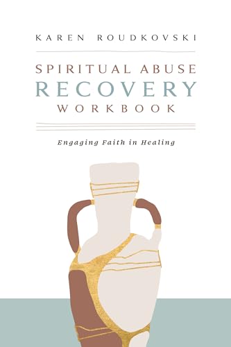 Spiritual Abuse Recovery Workbook: Engaging Faith in Healing (Paperback)