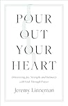 Pour Out Your Heart by Jeremy Linneman