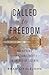 Called to Freedom: Retrievi...