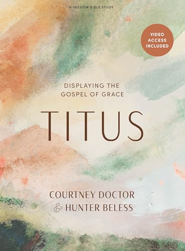 Titus - Bible Study for Women with Video Access: Displaying the Gospel of Grace (Paperback)