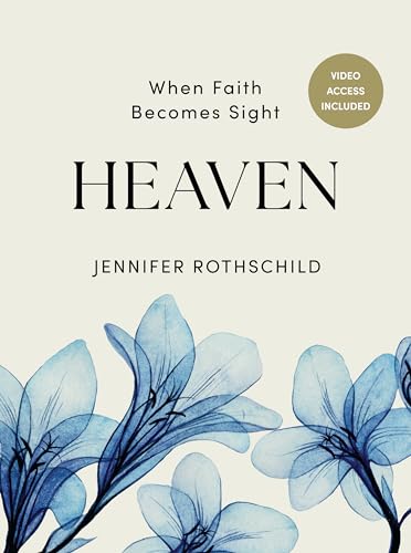 Heaven - Bible Study for Women with Video Access: When Faith Becomes Sight (Paperback)