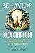 Behavior Breakthrough: 12 S...