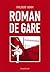 Roman de gare