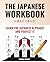 The One and Only Japanese Workbook - Learn and Perfect Hiragana and Katakana in just a Few Weeks | BONUS: Video Lessons to Learn Japanese even Faster (The most comprehensive Japanese learning plan)