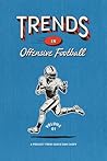 Trends in Offensive Football: Volume 1
