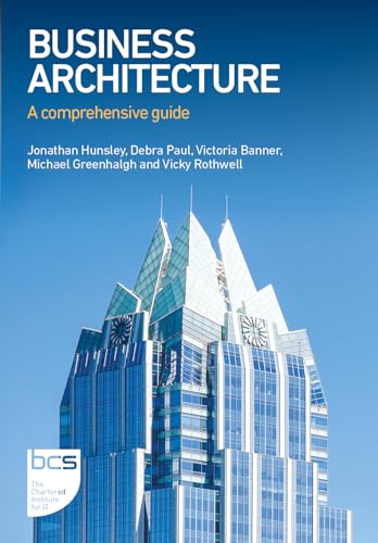 Business Architecture: A comprehensive guide (Kindle Edition)