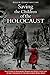Saving the Children of the Holocaust: True Stories of Remarkable Women who Risked their Lives to Save Thousands of Children during World War II (Female Heroes of WWII)