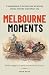Melbourne Moments by Andrew Watson
