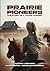 Prairie Pioneers: The Story...