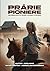 Prairie Pioneers: Die Gesch...