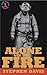 Alone in the Fire: The Firs...