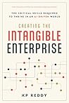 Creating the Intangible Enterprise: The Critical Skills Required to Thrive in an AI-Driven World Creating the Intangible Enterprise: The Critical Skills Required to Thrive in an AI-Driven World