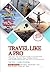 TRAVEL LIKE A PRO: Discover...