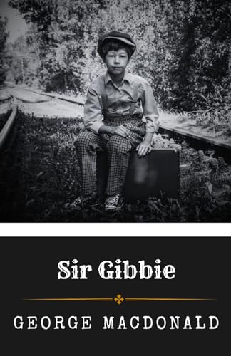 Sir Gibbie: A Christian Fiction Classic