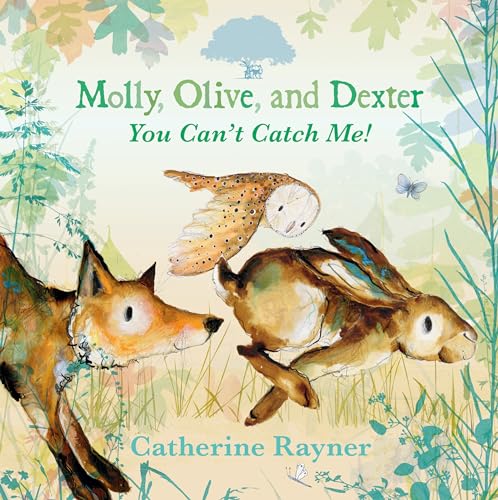 Molly, Olive, and Dexter: You Can't Catch Me! (Hardcover)