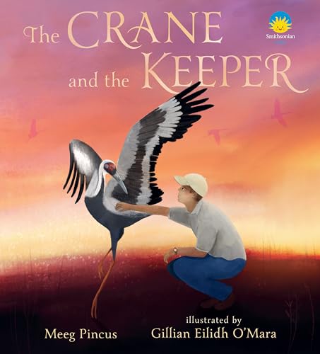 The Crane and the Keeper: How an Endangered Crane Chose a Human as Her Mate (Hardcover)
