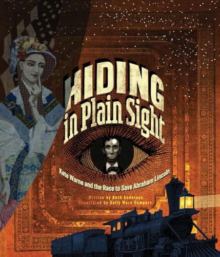 Hiding in Plain Sight: Kate Warne and the Race to Save Abraham Lincoln (Hardcover)