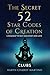 The Secret 52 Star Codes of Creation by Karyn Chabot Martino