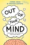 Out of Your Mind: The Biggest Mysteries of the Human Brain Book cover for Out of Your Mind: The Biggest Mysteries of the Human Brain