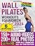WALL PILATES WORKOUTS FOR W...