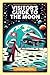 Visitor's Guide To The Moon