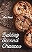 Baking Second Chances
